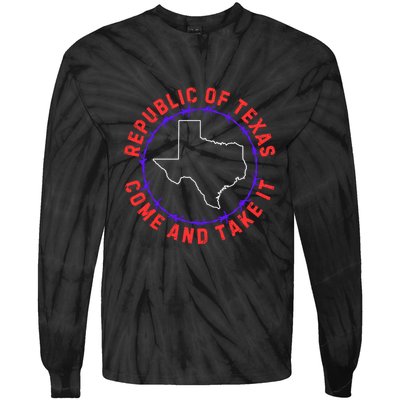 Texas Border Crisis Come And Take It Tie-Dye Long Sleeve Shirt