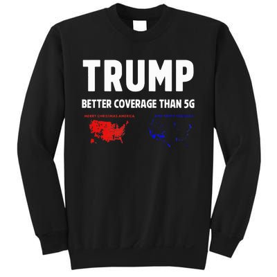 Trump Better Coverage Politics Sweatshirt