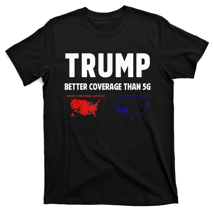 Trump Better Coverage Politics T-Shirt