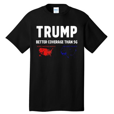 Trump Better Coverage Politics Tall T-Shirt