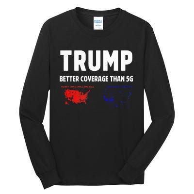 Trump Better Coverage Politics Tall Long Sleeve T-Shirt