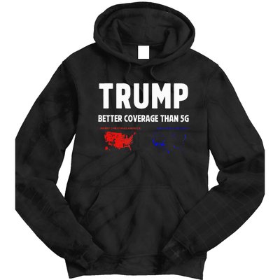 Trump Better Coverage Politics Tie Dye Hoodie