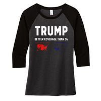 Trump Better Coverage Politics Women's Tri-Blend 3/4-Sleeve Raglan Shirt