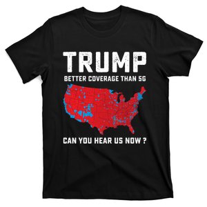 Trump Better Coverage Than 5g Can You Hear Us Now Long Sleeve T-Shirt