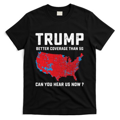 Trump Better Coverage Than 5g Can You Hear Us Now Long Sleeve T-Shirt