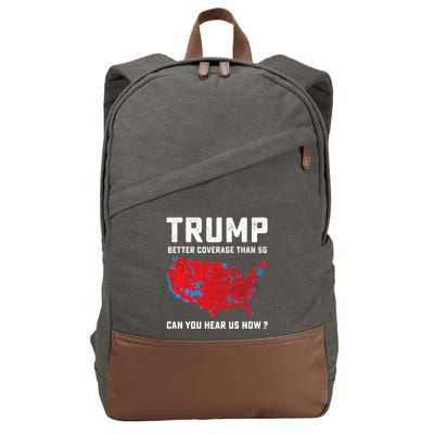 Trump Better Coverage Than 5g Can You Hear Us Now Long Sleeve Cotton Canvas Backpack