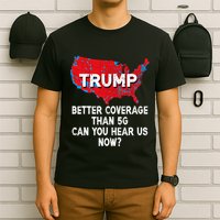 Trump Better Coverage Than 5g Can You Hear Us Now Red Map T-Shirt