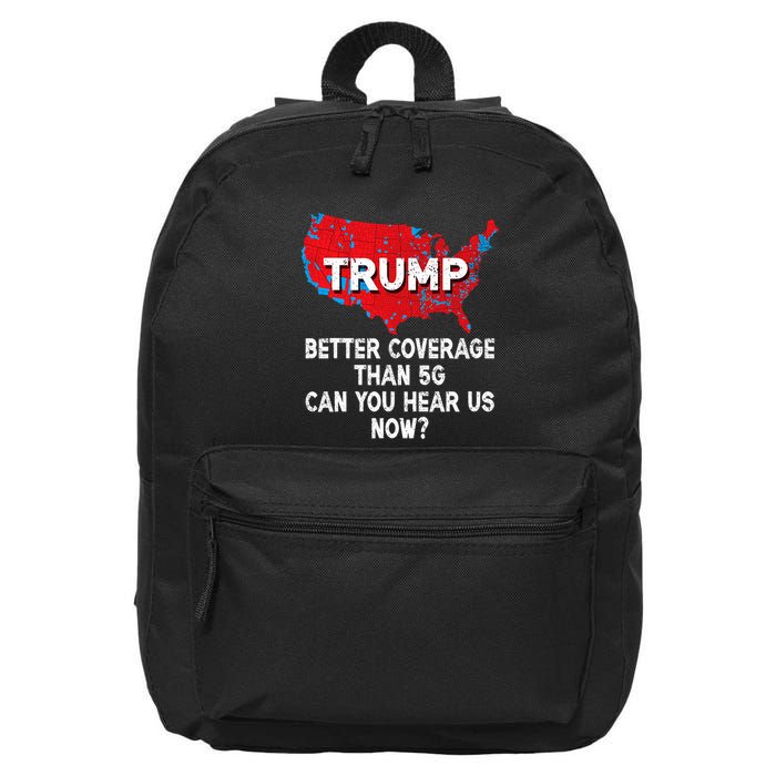 Trump Better Coverage Than 5g Can You Hear Us Now Red Map 16 in Basic Backpack