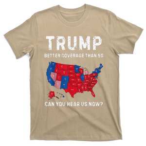 Trump Better Coverage Than 5g Can You Hear Us Now On Back T-Shirt