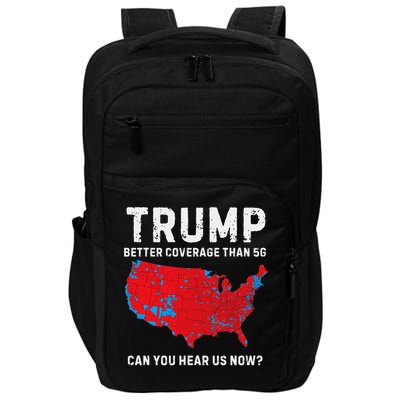 Trump Better Coverage Than 5g Can You Hear Us Now Impact Tech Backpack
