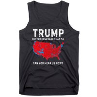 Trump Better Coverage Than 5g Can You Hear Us Now Tank Top