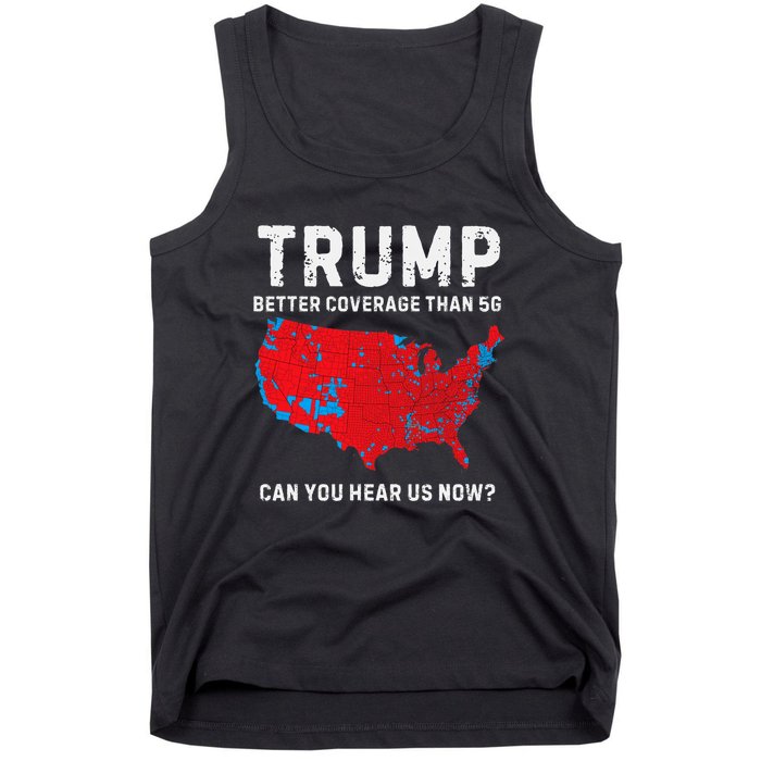 Trump Better Coverage Than 5g Can You Hear Us Now Tank Top