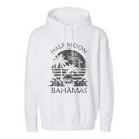 The Bahamas Cruise Half Moon Bahamas Travel Bahamas Vacation Garment-Dyed Fleece Hoodie