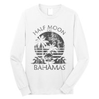 The Bahamas Cruise Half Moon Bahamas Travel Bahamas Vacation Long Sleeve Shirt