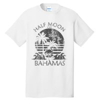 The Bahamas Cruise Half Moon Bahamas Travel Bahamas Vacation Tall T-Shirt