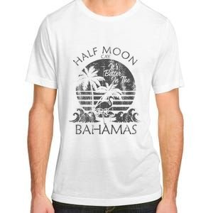 The Bahamas Cruise Half Moon Bahamas Travel Bahamas Vacation Adult ChromaSoft Performance T-Shirt