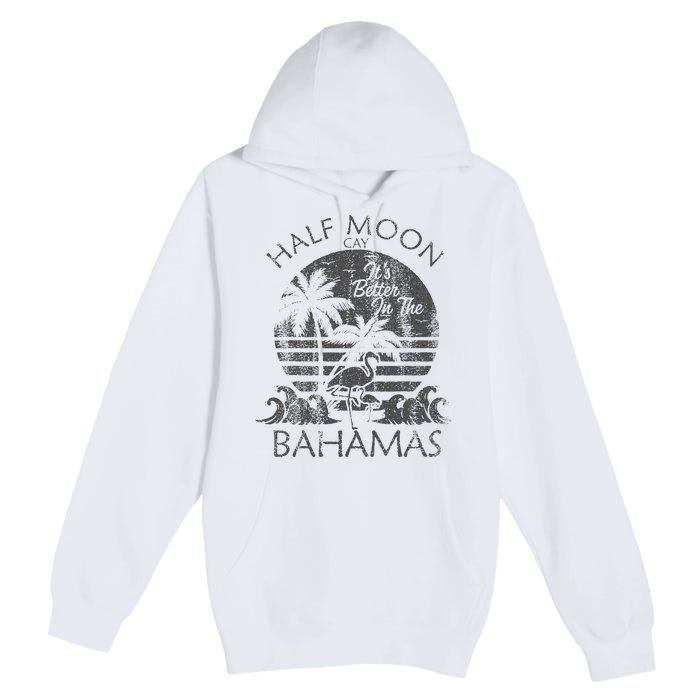 The Bahamas Cruise Half Moon Bahamas Travel Bahamas Vacation Premium Pullover Hoodie