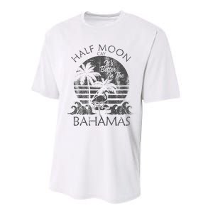 The Bahamas Cruise Half Moon Bahamas Travel Bahamas Vacation Performance Sprint T-Shirt