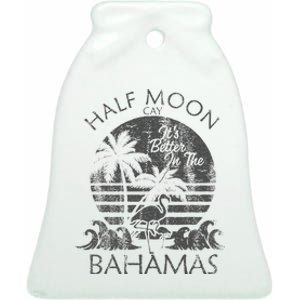 The Bahamas Cruise Half Moon Bahamas Travel Bahamas Vacation Ceramic Bell Ornament