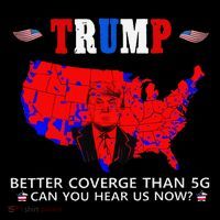 Trump Better Coverage Than 5g Can You Hear Us Now Usa Map Poster