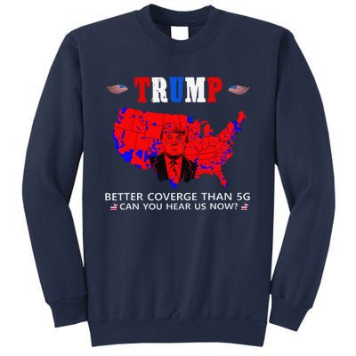 Trump Better Coverage Than 5g Can You Hear Us Now Usa Map Sweatshirt