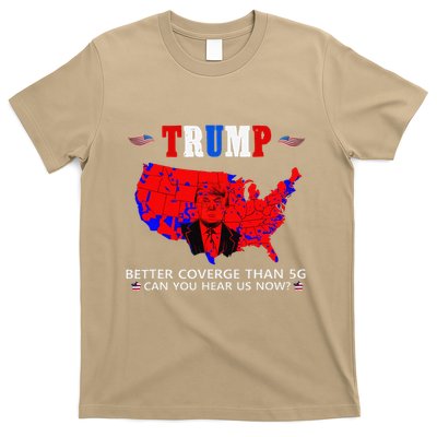 Trump Better Coverage Than 5g Can You Hear Us Now Usa Map T-Shirt