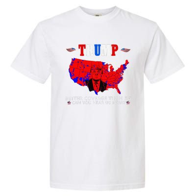 Trump Better Coverage Than 5g Can You Hear Us Now Usa Map Garment-Dyed Heavyweight T-Shirt