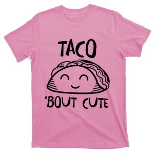 Taco Bout Cute T-Shirt