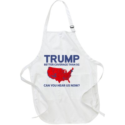 Trump Better Coverage Than 5g Can You Hear Us Now 2024 Full-Length Apron With Pockets