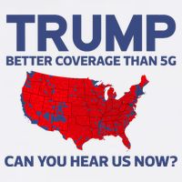 Trump Better Coverage Than 5g Can You Hear Us Now 2024 Sweatshirt