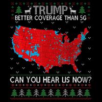 Trump Better Coverage Than 5g. Can Your Hear Us Now On Back Flat Bill Trucker Hat