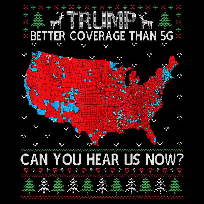 Trump Better Coverage Than 5g. Can Your Hear Us Now On Back Flat Bill Trucker Hat
