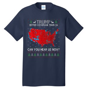 Trump Better Coverage Than 5g. Can Your Hear Us Now On Back Tall T-Shirt