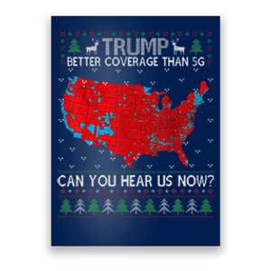 Trump Better Coverage Than 5g. Can Your Hear Us Now On Back Poster