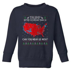 Trump Better Coverage Than 5g. Can Your Hear Us Now On Back Toddler Sweatshirt