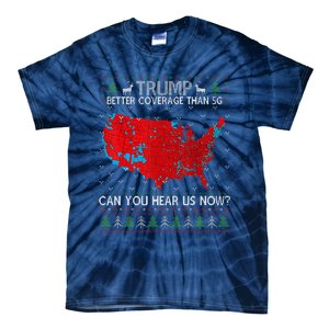 Trump Better Coverage Than 5g. Can Your Hear Us Now On Back Tie-Dye T-Shirt