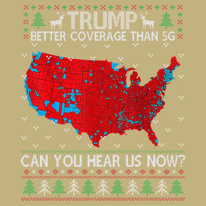 Trump Better Coverage Than 5g. Can Your Hear Us Now On Back Button