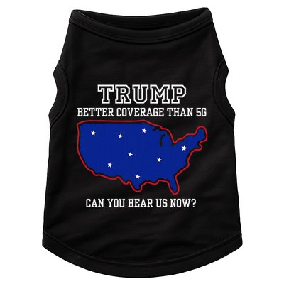 Trump Better Coverage Than 5g Can You Hear Us Now Doggie Tank