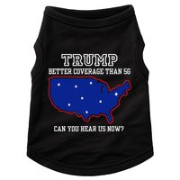 Trump Better Coverage Than 5g Can You Hear Us Now Doggie Tank