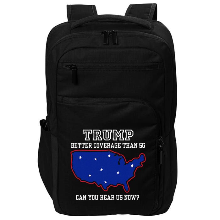 Trump Better Coverage Than 5g Can You Hear Us Now Impact Tech Backpack