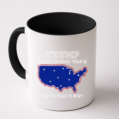 Trump Better Coverage Than 5g Can You Hear Us Now Mug