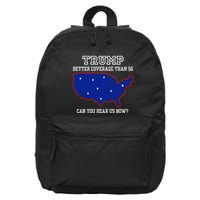 Trump Better Coverage Than 5g Can You Hear Us Now 16 in Basic Backpack