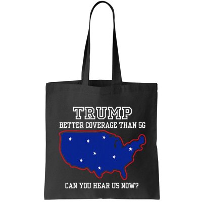 Trump Better Coverage Than 5g Can You Hear Us Now Bag