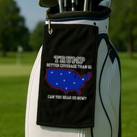 Trump Better Coverage Than 5g Can You Hear Us Now Golf Towel