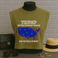 Trump Better Coverage Than 5g Can You Hear Us Now Garment-Dyed Women's Muscle Tee