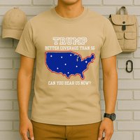 Trump Better Coverage Than 5g Can You Hear Us Now T-Shirt
