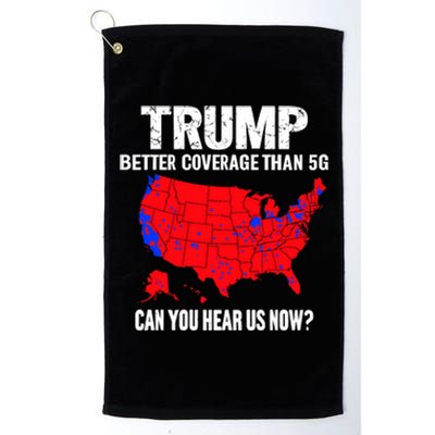 Trump Better Coverage Than 5g Can You Hear Us Now Trump Won Platinum Collection Golf Towel