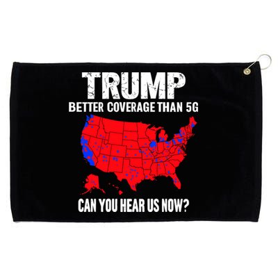 Trump Better Coverage Than 5g Can You Hear Us Now Trump Won Grommeted Golf Towel