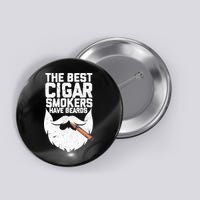 The Best Cigar Smokers Have Beards Cigar Bearded Dad Button