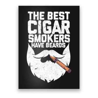 The Best Cigar Smokers Have Beards Cigar Bearded Dad Poster